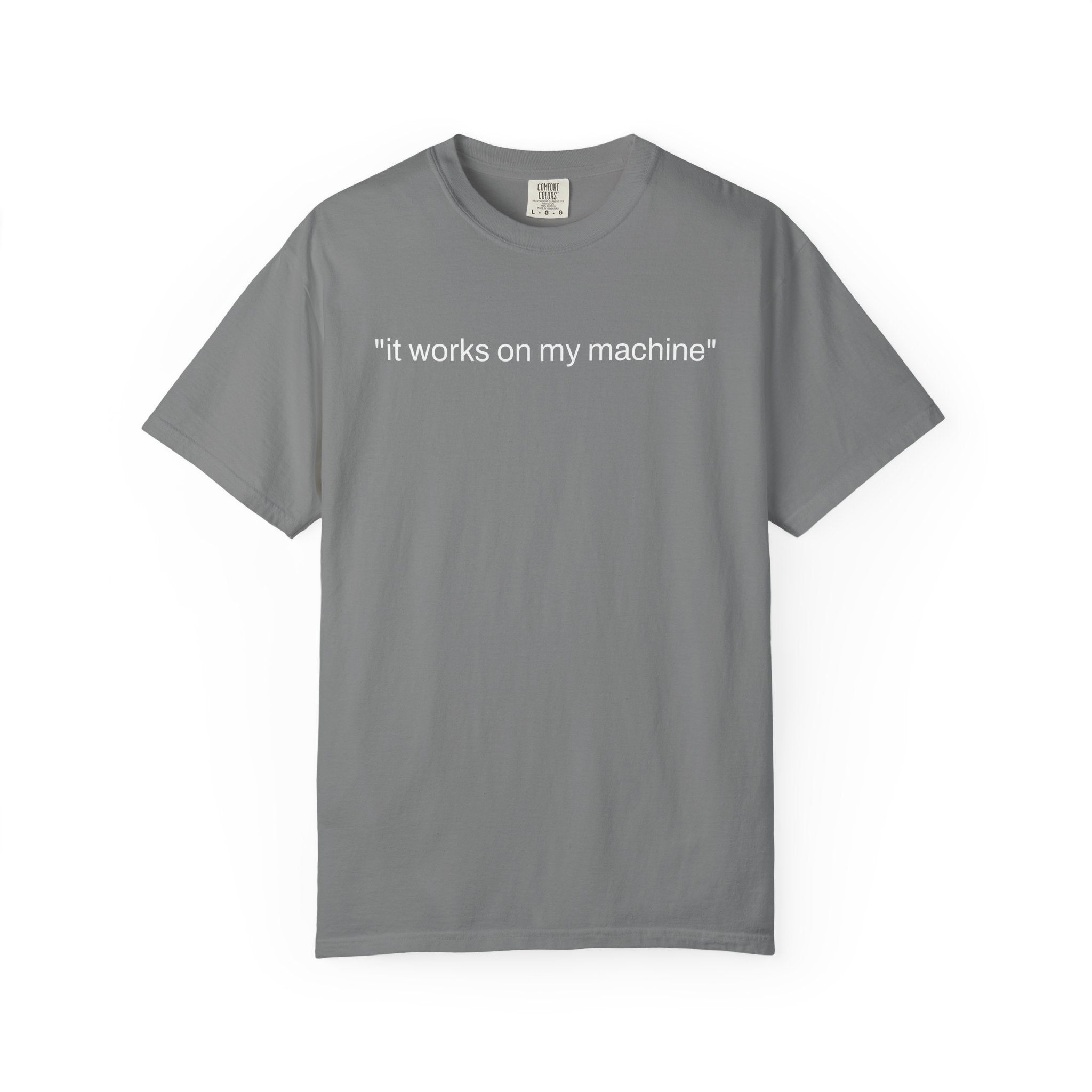 It Works On My Machine T-Shirt — close-up of developer humor graphic print